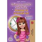 Shelley Admont, Kidkiddos Books: Amanda and the Lost Time (English Ukrainian Bil