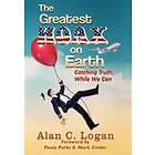 Alan C Logan: The Greatest Hoax on Earth