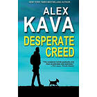 Alex Kava: Desperate Creed