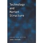 John Sutton: Technology and Market Structure