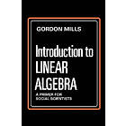 Gordon Mills: Introduction to Linear Algebra