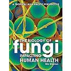 Wa Shipton: The Biology of Fungi Impacting Human Health