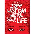 Ulli Lust: Today Is The Last Day Of Rest Your Life