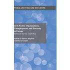 Simone Baglioni, M Giugni: Civil Society Organizations, Unemployment, and Precarity in Europe