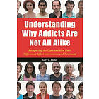 Gary L Fisher: Understanding Why Addicts Are Not All Alike