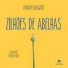 Donaldo Buchweitz: Zilhoes de abelhas