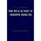 Jitendra Nath Mohanty: The Philosophy of Edmund Husserl