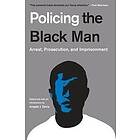 Angela J Davis, Bryan A Stevenson: Policing the Black Man