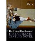 J A Downie: The Oxford Handbook of the Eighteenth-Century Novel