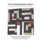 Loretta Ross, Lynn Roberts: Radical Reproductive Justice