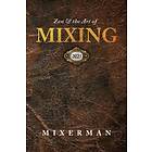 Mixerman: Zen and the Art of MIXING