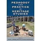 Phyllis M Messenger, Susan J Bender: Pedagogy and Practice in Heritage Studies