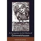 Karl F Otto: A Companion to the Works of Grimmelshausen