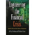 Jeffrey Friedman, Wladimir Kraus: Engineering the Financial Crisis