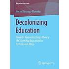 Norah Barongo-Muweke: Decolonizing Education