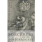Clive Heritage-Tilley: The Sorceress and the Postgraduate