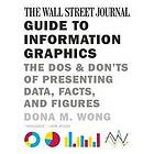 Dona M Wong: The Wall Street Journal Guide to Information Graphics