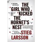 Stieg Larsson: The Girl Who Kicked the Hornet's Nest: A Lisbeth Salander Novel