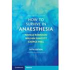 Neville Robinson: How to Survive in Anaesthesia