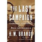 H W Brands: The Last Campaign