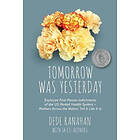 Dede Ranahan: Tomorrow Was Yesterday