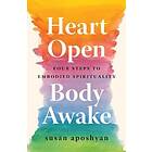 Susan Aposhyan: Heart Open, Body Awake