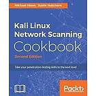 Michael Hixon, Justin Hutchens: Kali Linux Network Scanning Cookbook