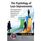 Chris A Ortiz: The Psychology of Lean Improvements