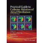 JS Steinberg: Practical Guide to Catheter Ablation of Atrial Fibrillation, 2e