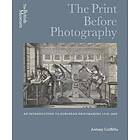 Antony Griffiths: The Print Before Photography