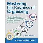 Anne M Blumer Cpo: Mastering the Business of Organizing