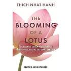 Thich Nhat Hanh: The Blooming of a Lotus