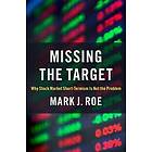 Mark J Roe: Missing the Target