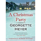 Georgette Heyer: A Christmas Party: Seasonal Murder Mystery/Envious Casca