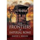David J Breeze: The Frontiers of Imperial Rome