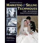 Jeff Hawkins, Kathleen Hawkins: Professional Marketing And Selling Techniques For Digital Wedding Photographers