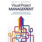 Mark J Woeppel: Visual Project Management