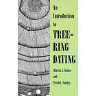 Marvin A Stokes, Terah L Smiley: An Introduction to Tree-Ring Dating