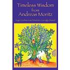 Andreas Moritz: Timeless Wisdom from Andreas Moritz