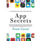 Sean Casto: App Secrets: How To Create A Million Dollar
