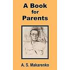 A S Makarenko: A Book for Parents
