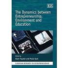 Alain Fayolle, Paula Kyroe: The Dynamics between Entrepreneurship, Environment and Education