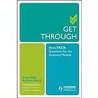 Grant Mair, Andrew Baird, Judith Anderson, Gordon Findlater: Get Through First FRCR: Questions for the Anatomy Module