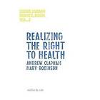 Andrew Clapham, Mary Robinson: Realizing the Right to Health