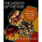Thomas D Seeley: The Wisdom of the Hive