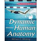 William C Whiting: Dynamic Human Anatomy