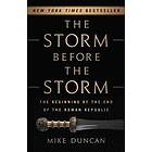 Mike Duncan: The Storm Before the