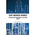 Mikael Holmqvist: Elite Business Schools