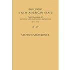 Stephen Skowronek: Building a New American State