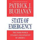 Patrick J Buchanan: State Of Emergency